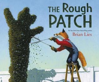 Book cover of The Rough Patch by Brian Lies.