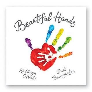 Book cover of Beautiful Hands by Kathryn Otoshi and Bret Baumgartner.