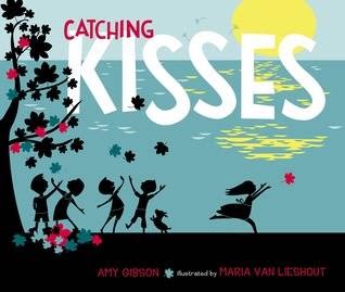 Book cover of Catching Kisses illustrated by Maria van Lieshout.