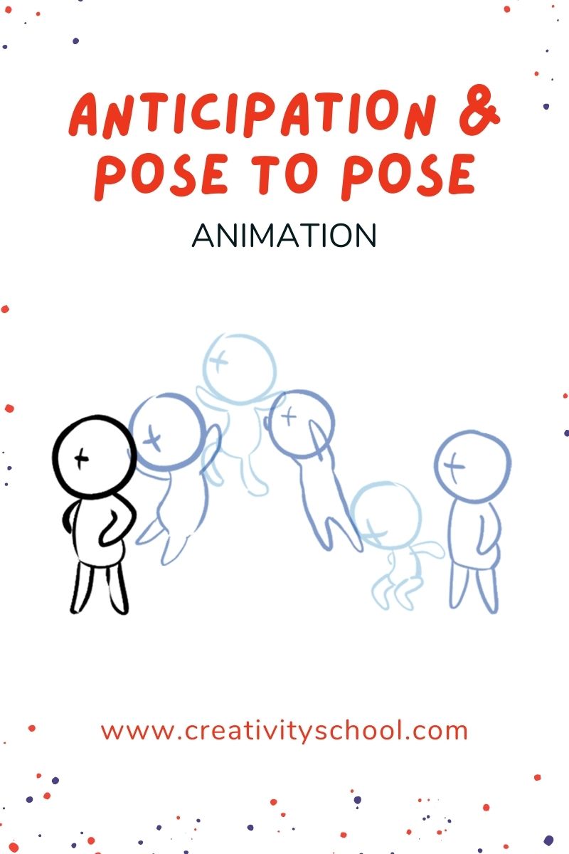 Principles of Animation: Anticipation and Pose-to-Pose